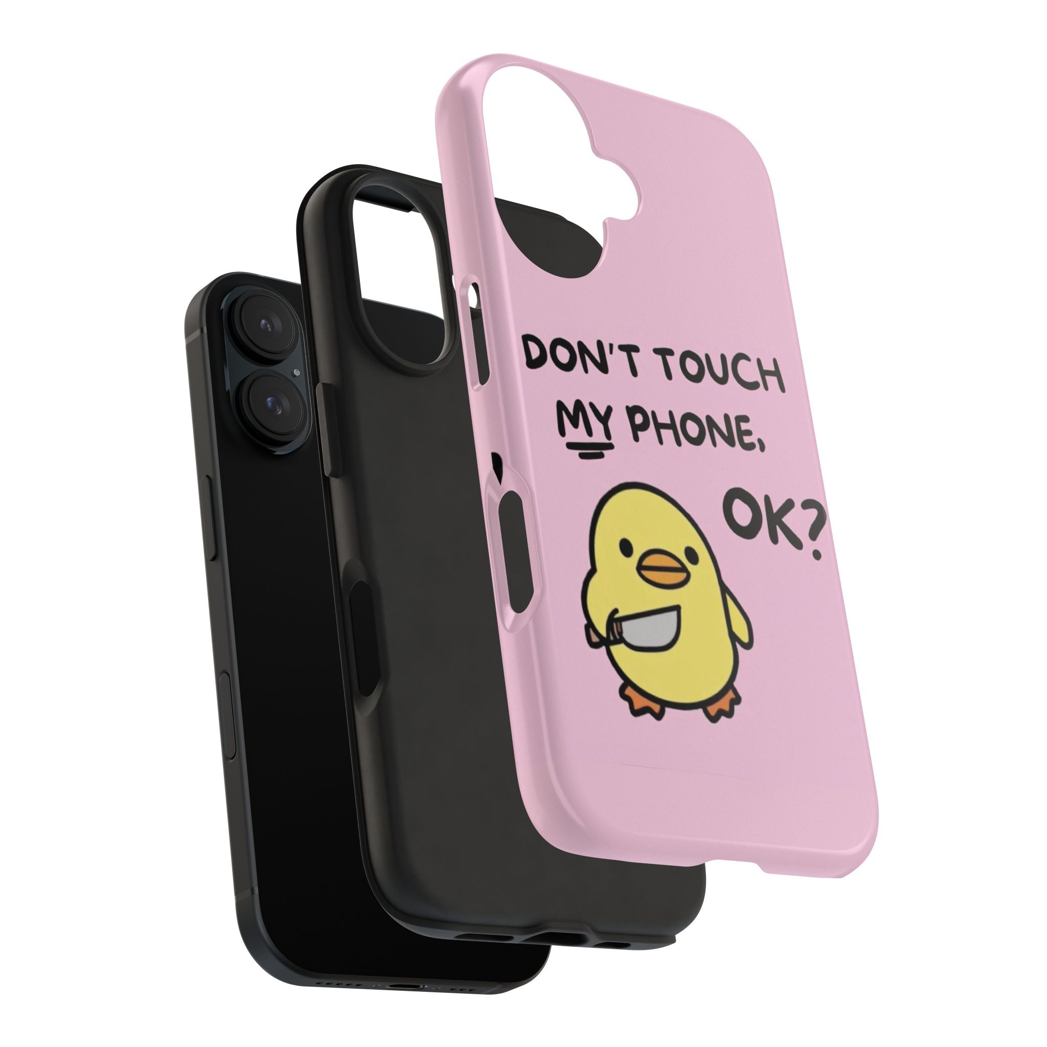 Don't touch My Phone Case