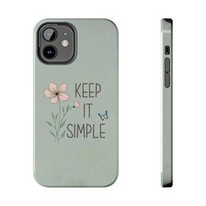 Keep it simple Phone Case