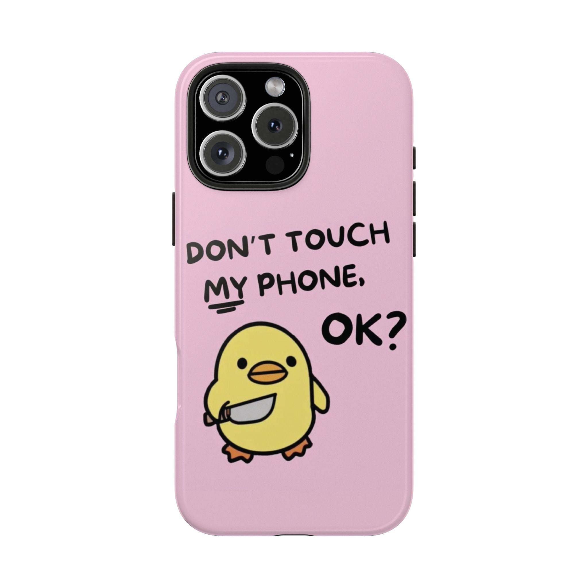 Don't touch My Phone Case