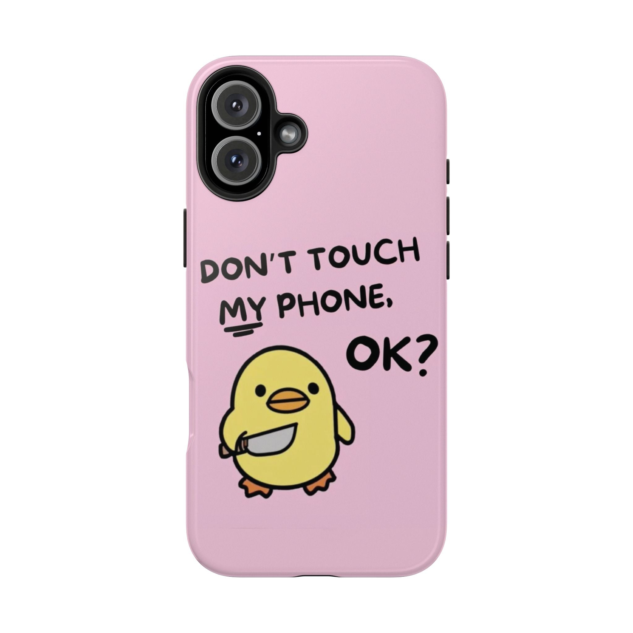 Don't touch My Phone Case