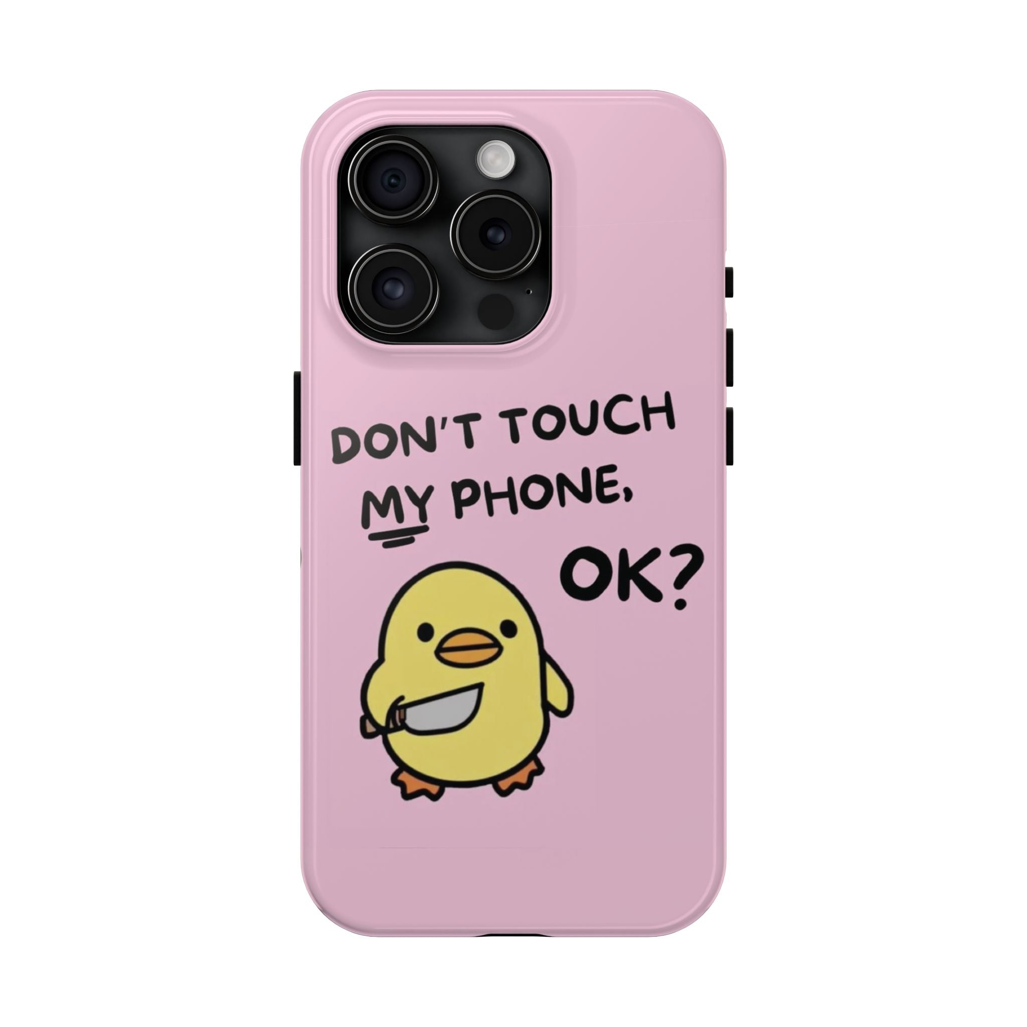 Don't touch My Phone Case