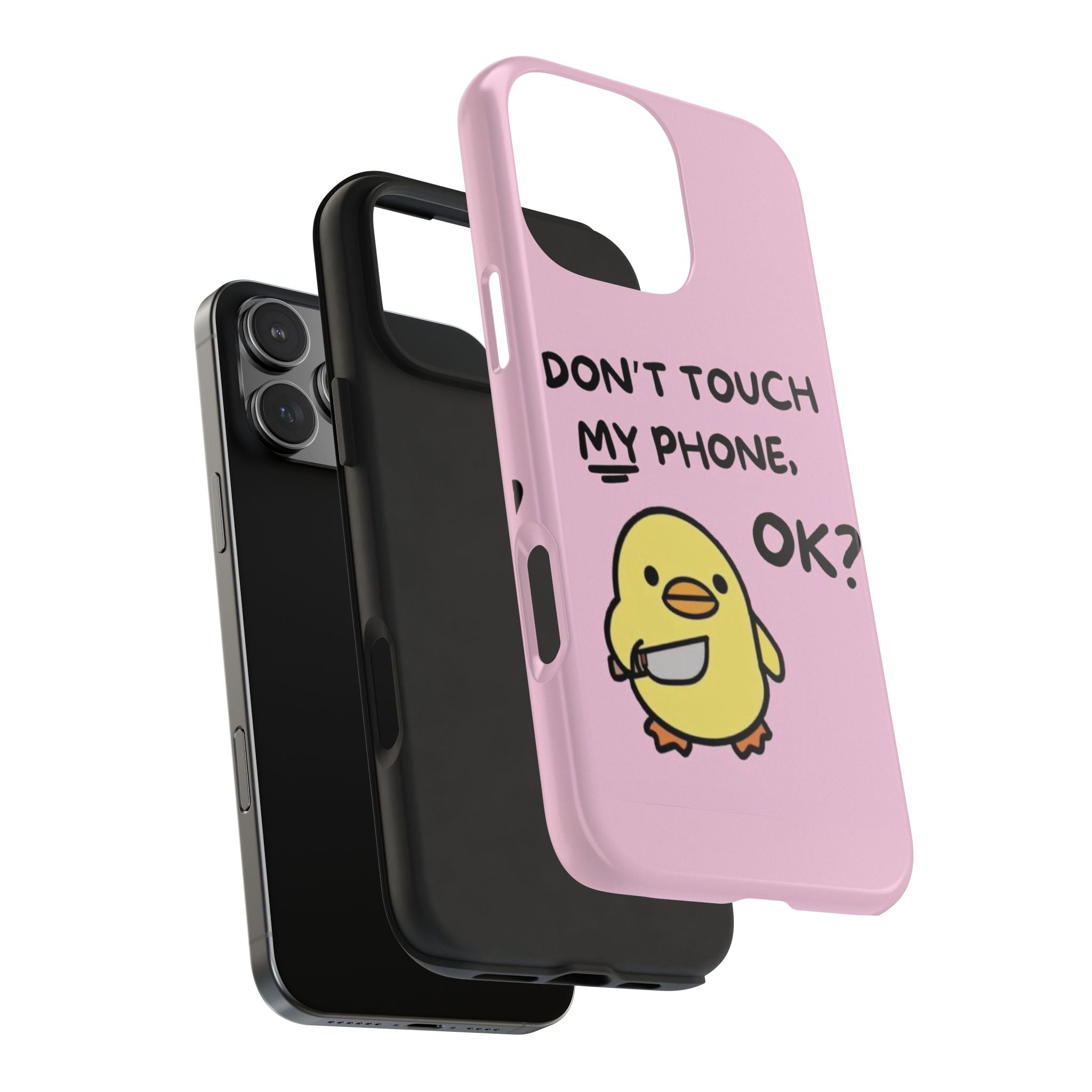 Don't touch My Phone Case