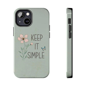 Keep it simple Phone Case