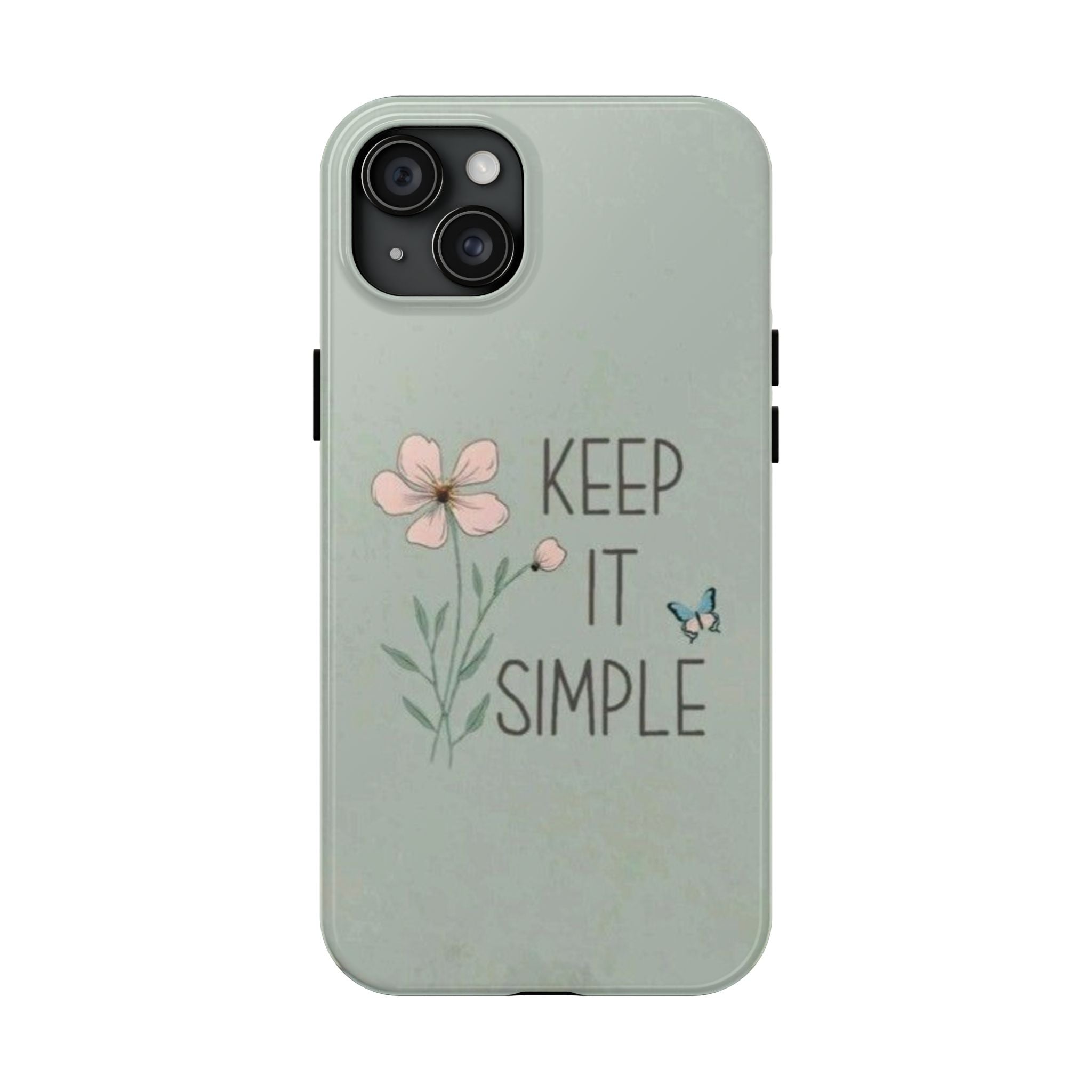 Keep it simple Phone Case