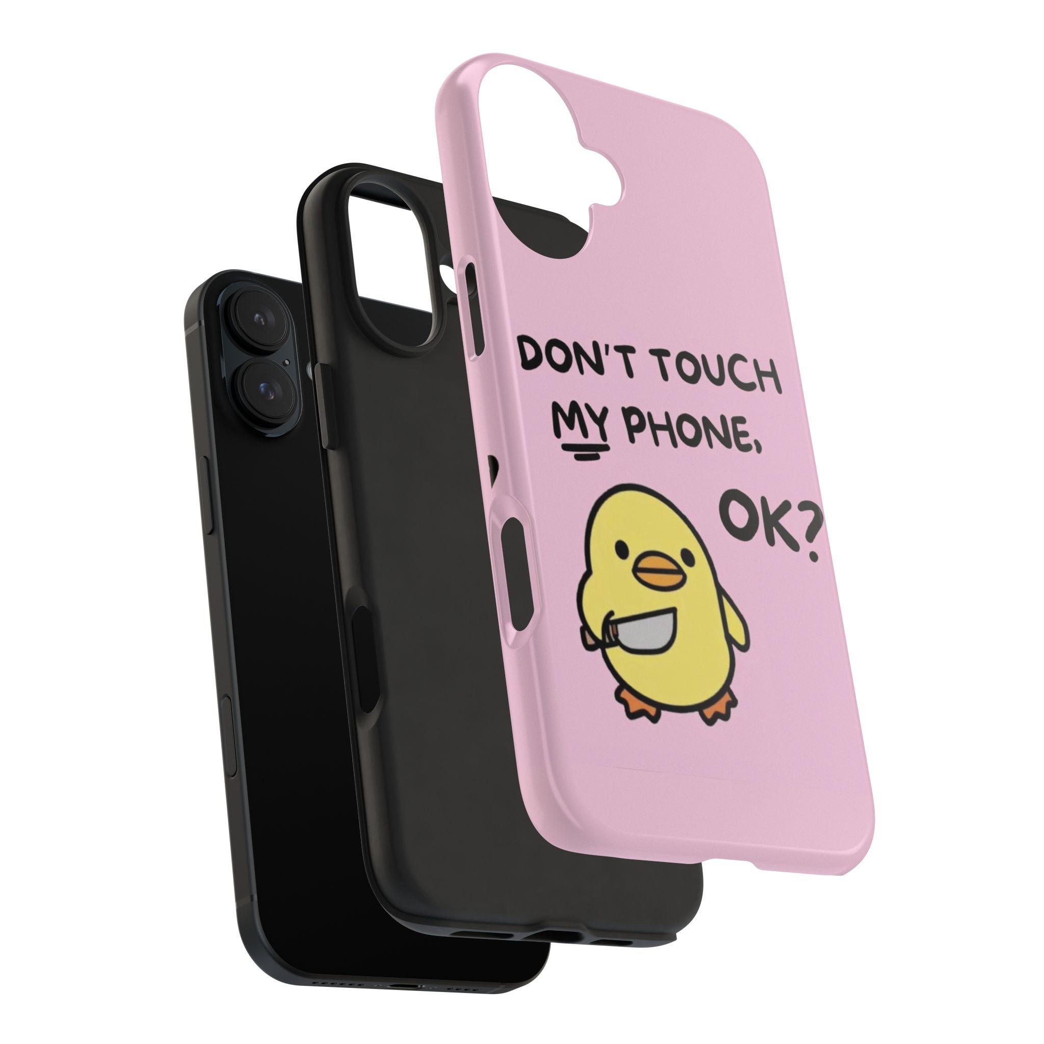 Don't touch My Phone Case